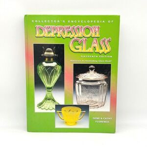 Collector's Encyclopedia of Depression Glass 16th Edition Gene Cathy Florence